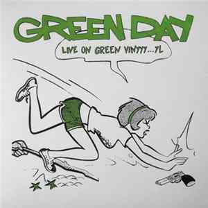 Green Day - Live On Green Vinyyy...yl FLAC album