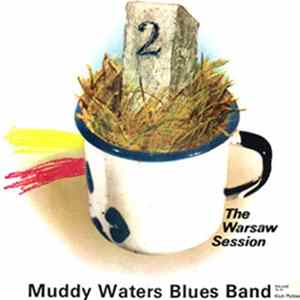 Muddy Waters Blues Band - The Warsaw Session 2 FLAC album