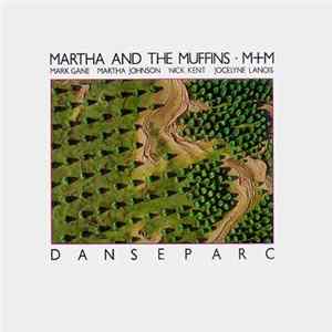 Martha And The Muffins • M+M - Danseparc FLAC album