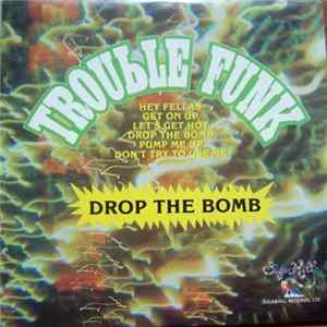Trouble Funk - Drop The Bomb FLAC album