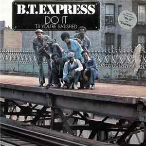 B.T. Express - Do It ('Til You're Satisfied) FLAC album