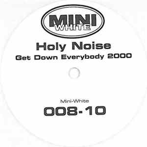 Holy Noise - Get Down Everybody 2000 FLAC album
