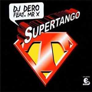 DJ Dero Feat. Mr. X - Supertango FLAC album