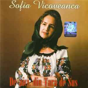 Sofia Vicoveanca - De-Aici, Din Țara De Sus FLAC album