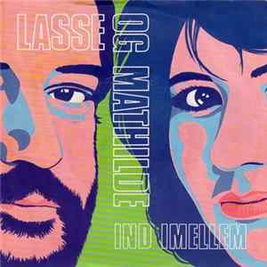 Lasse & Mathilde - Ind Imellem / Sig Mig FLAC album