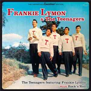 Frankie Lymon & The Teenagers - The Teenagers Featuring Frankie Lymon Plus Rock'n'Roll FLAC album