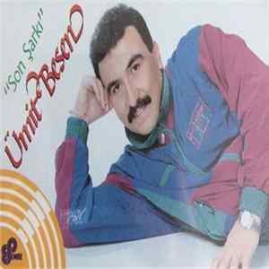 Ümit Besen - Son Şarkı FLAC album