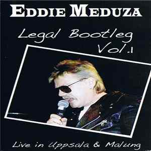 Eddie Meduza - Legal Bootleg Vol.1 FLAC album