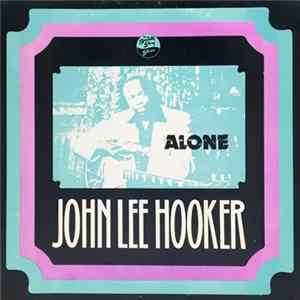 John Lee Hooker - Alone FLAC album