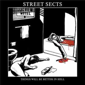 Street Sects - Things Will Be Better In Hell FLAC album