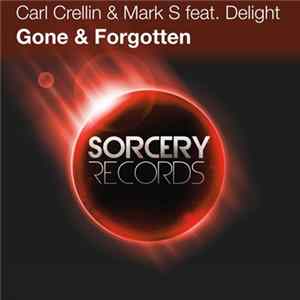 Carl Crellin & Mark S Feat. Delight - Gone & Forgotten FLAC album