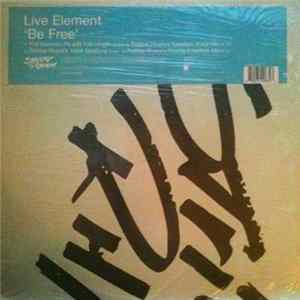 Live Element - Be Free (Remixes) FLAC album