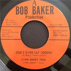 Lynn Abney Trio - Don't Ever Say Goodby / Short, Fat, Ugly's Protest FLAC album
