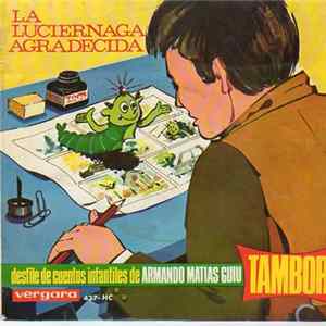 Armando Matías Guiu - Tambor: Desfile De Cuentos Infantiles - La Luciérnaga Agradecida FLAC album