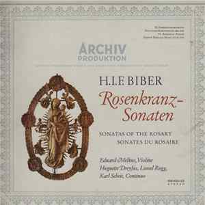 H.I.F. Biber, Eduard Melkus, Huguette Dreyfus, Lionel Rogg, Karl Scheit - Rosenkranz-Sonaten = Sonatas Of The Rosary = Sonates Du Rosaire FLAC album
