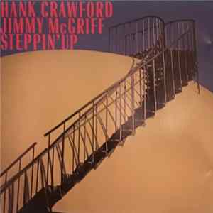 Hank Crawford / Jimmy McGriff - Steppin' Up FLAC album