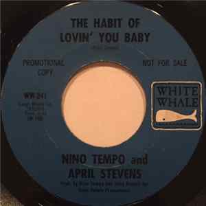 Nino Tempo & April Stevens - The Habit Of Lovin' You Baby / You'll Be Needing Me Baby FLAC album
