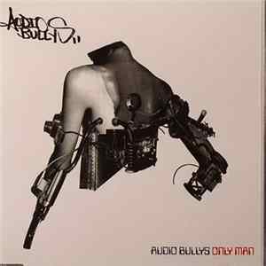 Audio Bullys - Only Man FLAC album