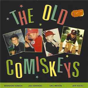 The Old Comiskeys - Are Too Old For This Shit FLAC album