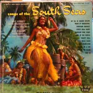 Ray Kinney And His Hawaiian Orchestra / Ray Rafols And His Islanders - Songs Of The South Seas FLAC album