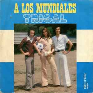 Trigal - A Los Mundiales FLAC album