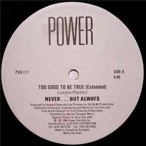 Never...But Always - Too Good To Be True FLAC album