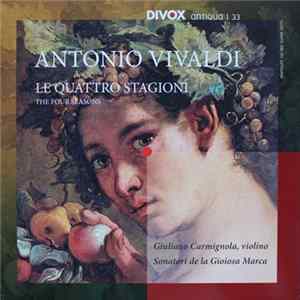 Antonio Vivaldi, Sonatori De La Gioiosa Marca, Giuliano Carmignola - Le Quattro Stagioni FLAC album
