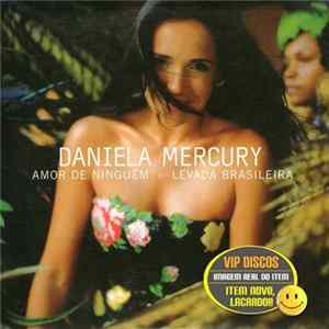 Daniela Mercury - Amor de Ninguém / Levada Brasileira FLAC album