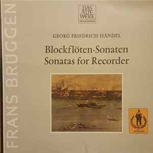 Georg Friedrich Händel, Frans Brüggen - Blockfloten-Sonaten / Sonatas For Recorder FLAC album