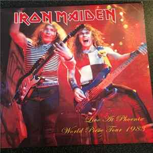 Iron Maiden - Live At Phoenix FLAC album
