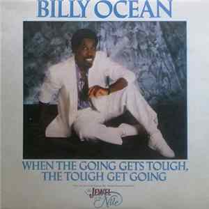 Billy Ocean - When The Going Gets Tough, The Tough Get Going FLAC album