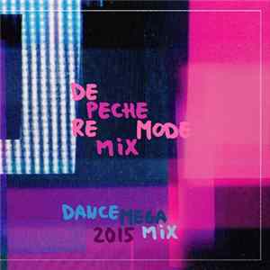 Depeche Mode - Dance Megamix 2015 FLAC album