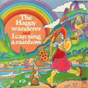 Various - The Happy Wanderer And I Can Sing A Rainbow FLAC album