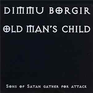 Dimmu Borgir / Old Man's Child - Sons Of Satan Gather For Attack FLAC album