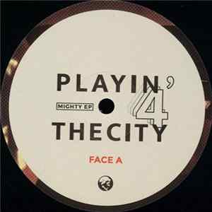 Playin' 4 The City - Mighty EP FLAC album