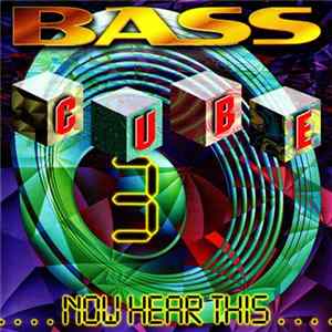 Bass Cube - Bass Cube 3 : Now Hear This FLAC album