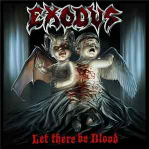 Exodus - Let There Be Blood FLAC album