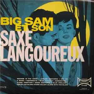 Big Sam - Big Sam Et Son Saxe Langoureux FLAC album