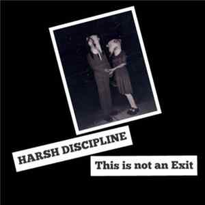 Harsh Discipline - This Is Not An Exit FLAC album