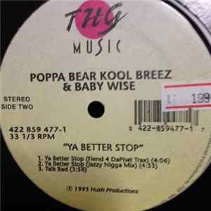 Poppa Bear Kool Breez & Baby Wise - Ya Better Stop FLAC album