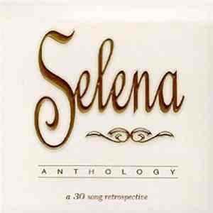 Selena - Anthology - A 30 Song Retrospective FLAC album