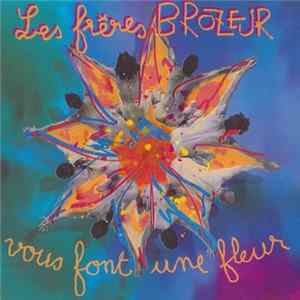 Les Frères Brozeur - Les Frères Brozeur Vous Font Une Fleur FLAC album