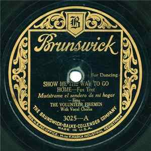 The Volunteer Firemen - Show Me The Way To Go Home / Why Aren't Yez Eatin' More Oranges FLAC album