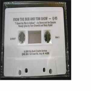 Bob & Tom - I Spent The War In Indiana / Oh Danny Quayle FLAC album