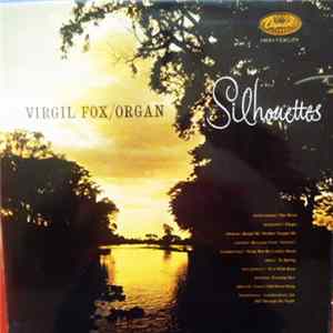 Virgil Fox - Silhouettes FLAC album