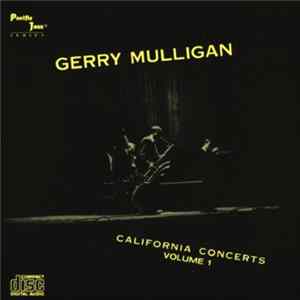 Gerry Mulligan - California Concerts • Volume 1 FLAC album