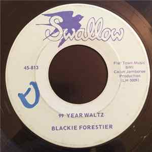 Blackie Forestier - 99 Year Waltz / Crying Waltz FLAC album