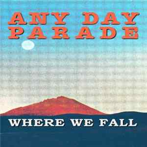 Any Day Parade - Where We Fall FLAC album