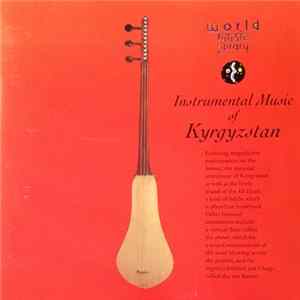 Kmbarkan Folk Ensemble - Instrumental Music Of Kyrgyzstan FLAC album