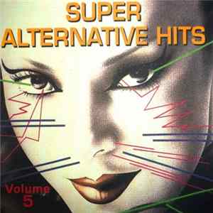 Various - Super Alternative Hits - Volume 5 FLAC album